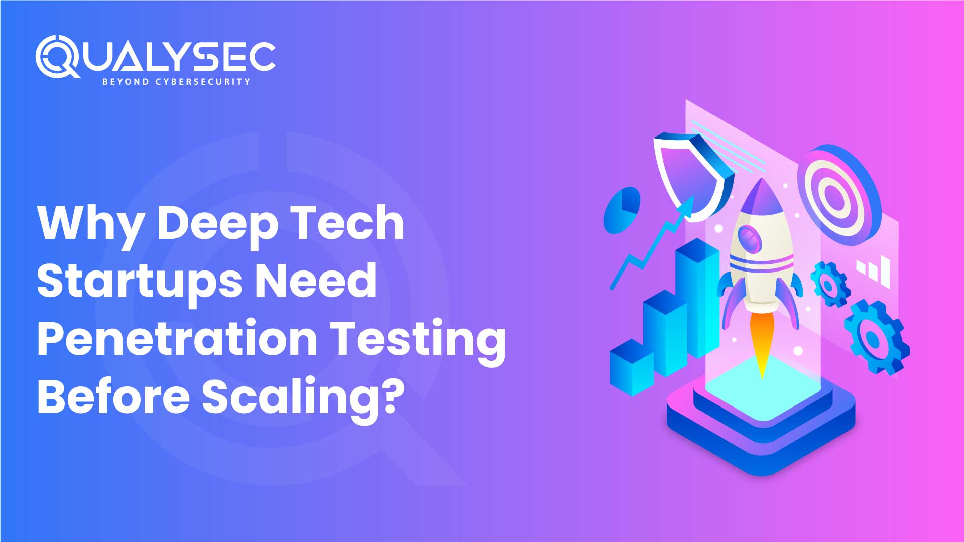 Why Deep Tech Startups Need Penetration Testing Before Scaling