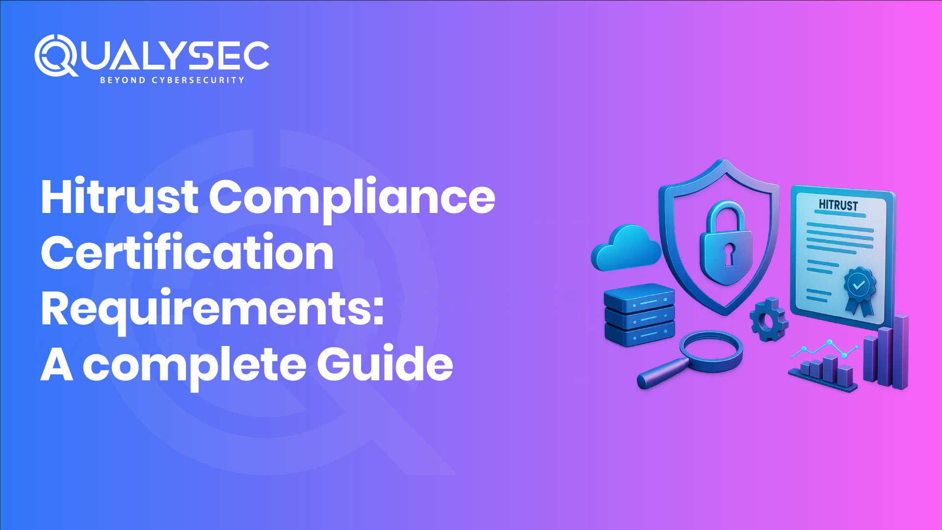 What Is Hitrust Compliance Its Certification Requirements