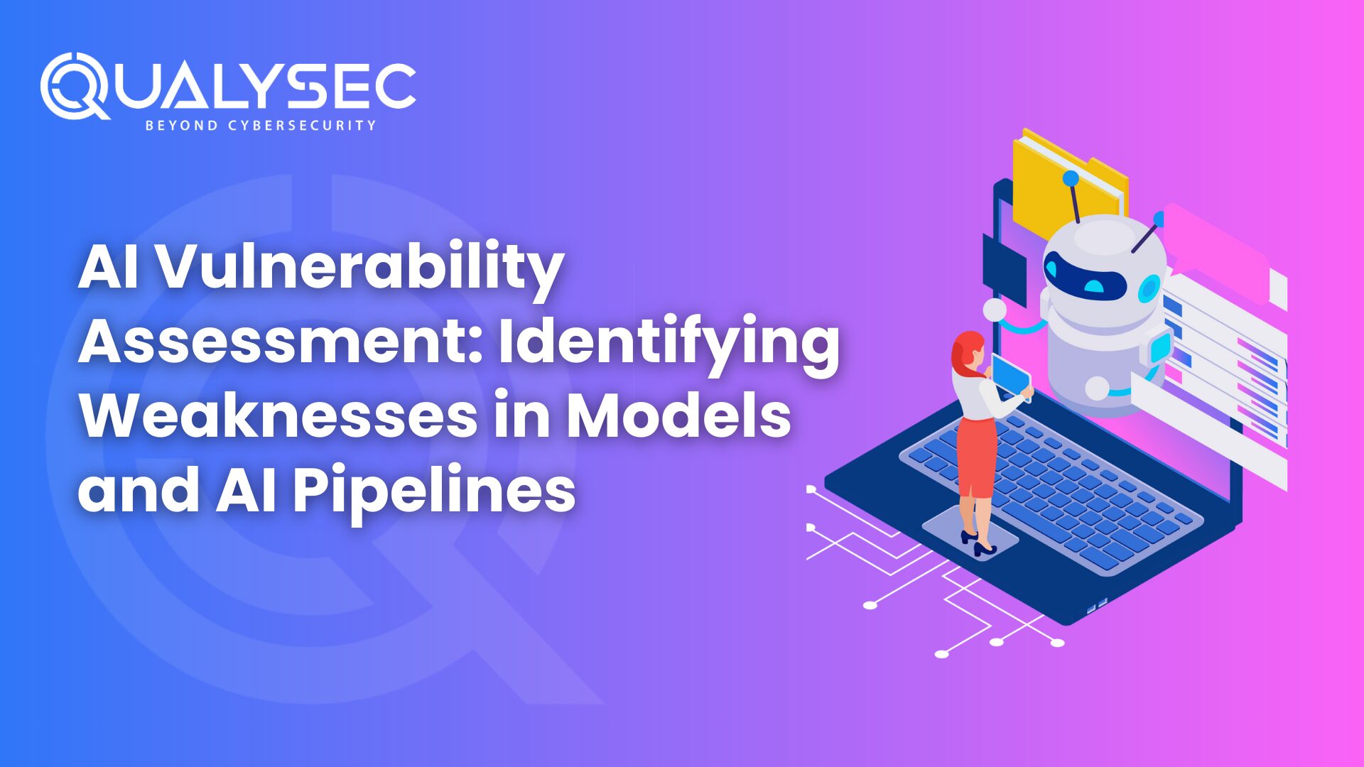 AI Vulnerability Assessment Identifying Weaknesses in Models and AI Pipelines