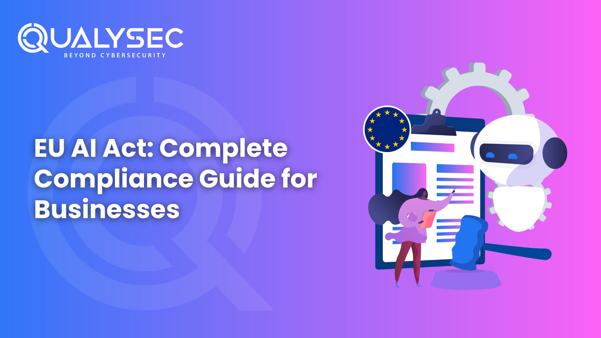 EU AI Act Complete Compliance Guide for Businesses in 2026