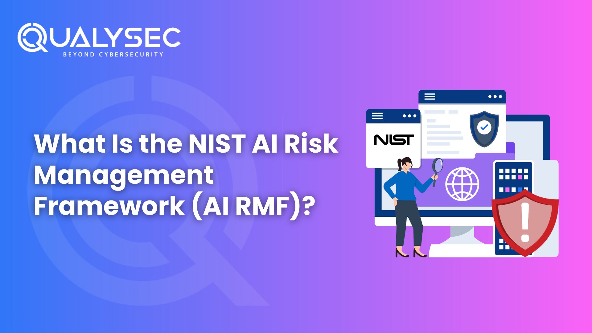 What Is the NIST AI Risk Management Framework (AI RMF)