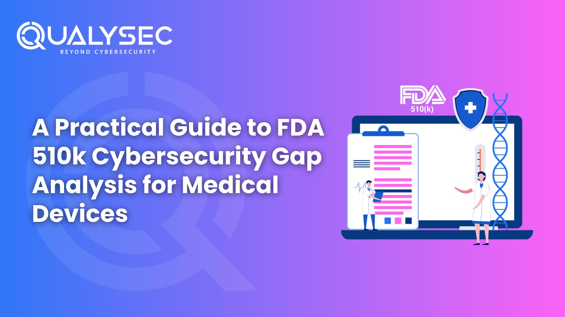 A Practical Guide to FDA 510k Cybersecurity Gap Analysis for Medical Devices