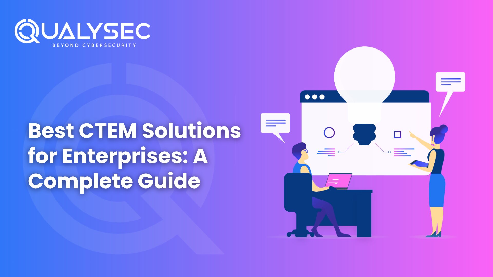 Best CTEM Solutions for Enterprises A Complete Guide