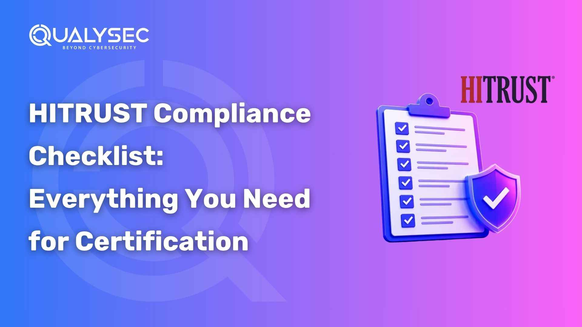 HITRUST Compliance Checklist Everything You Need for Certification