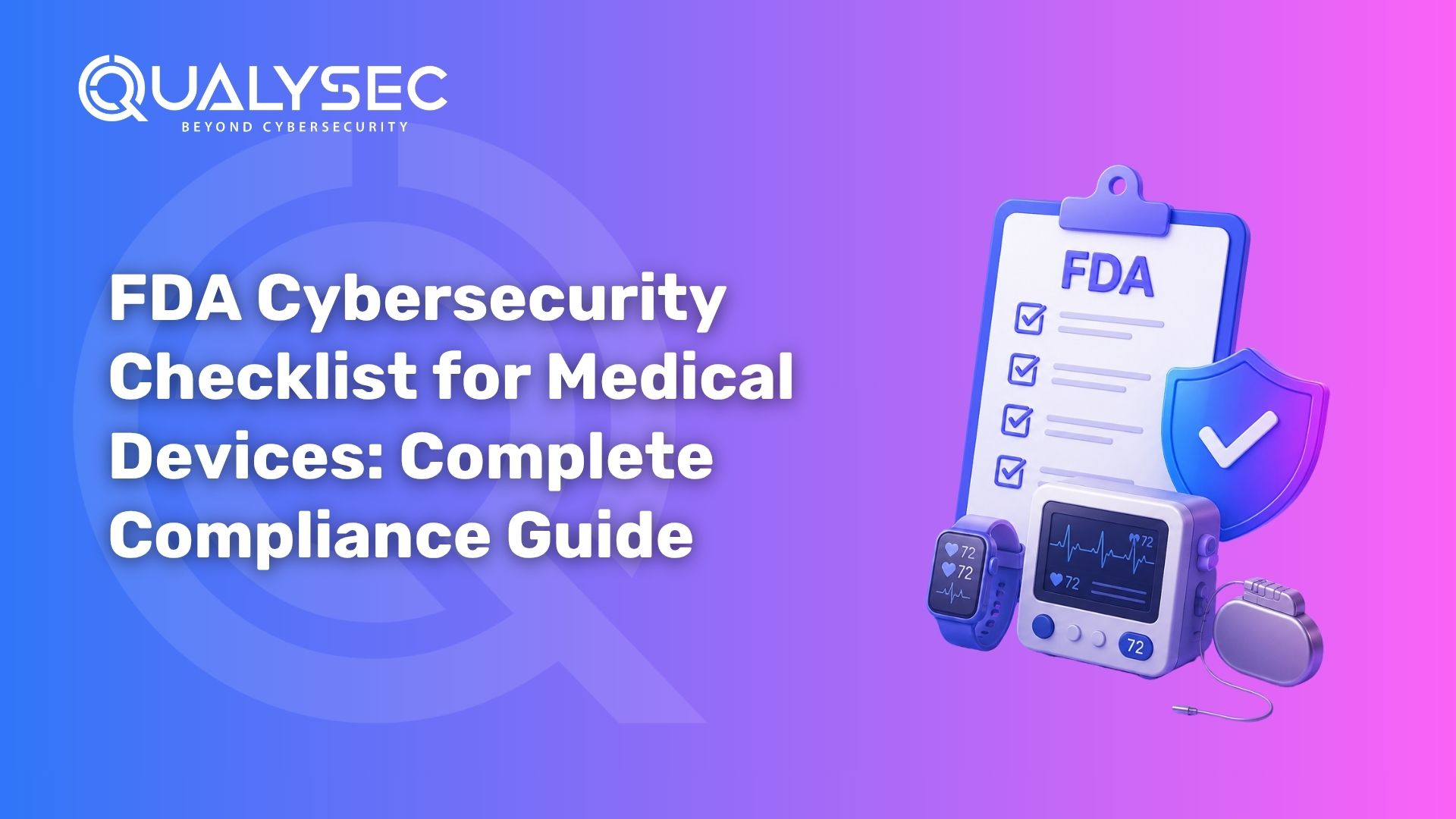 FDA Cybersecurity Checklist for Medical Devices Complete Compliance Guide