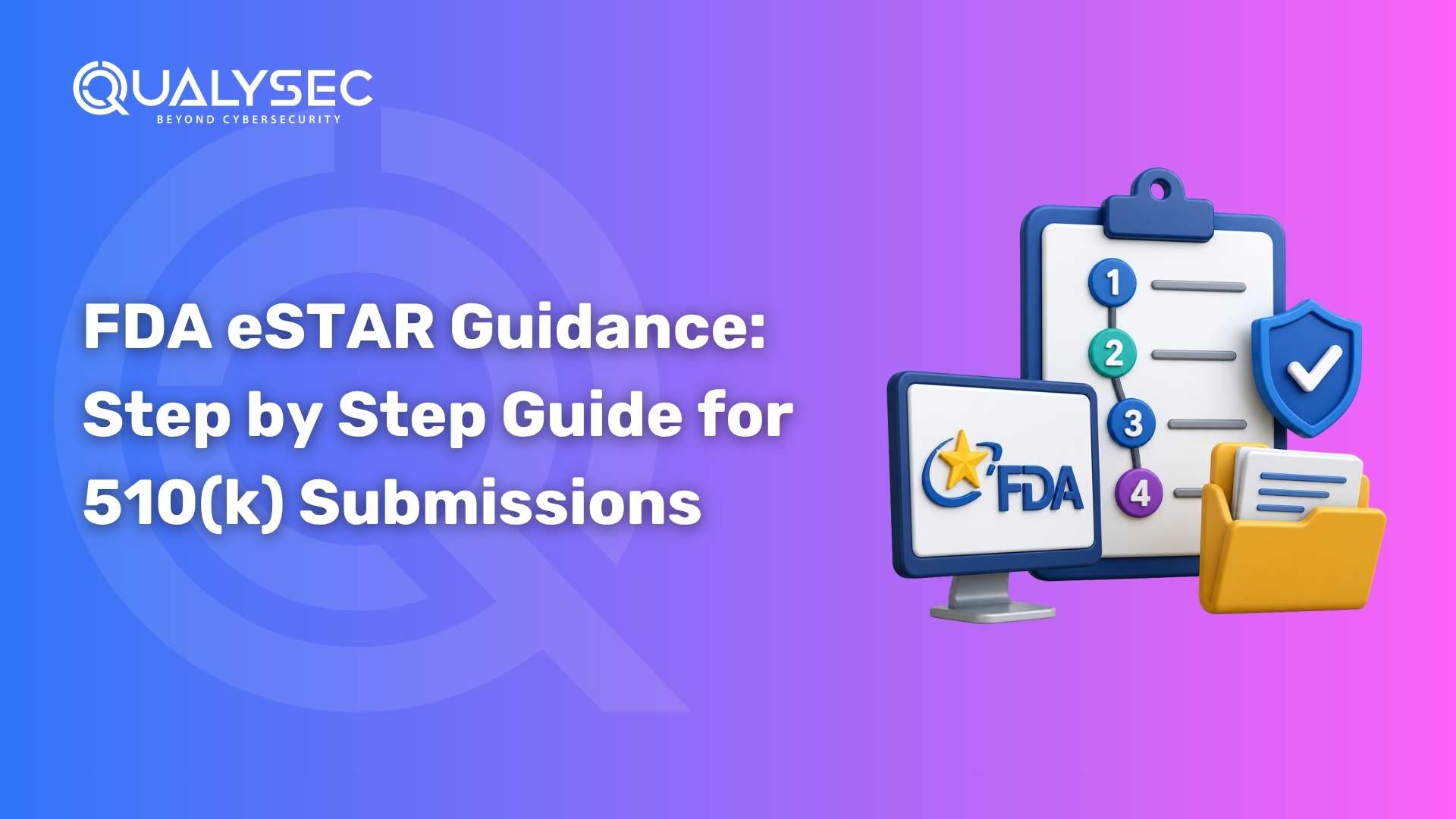 FDA eSTAR Guidance Step by Step Guide for 510(k) Submissions